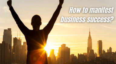 Copy of How to manifest business success 1 1