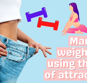 Copy of Manifest weight loss using the law of attraction 1