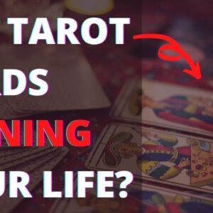 Are Tarot Cards Ruining Your Life?